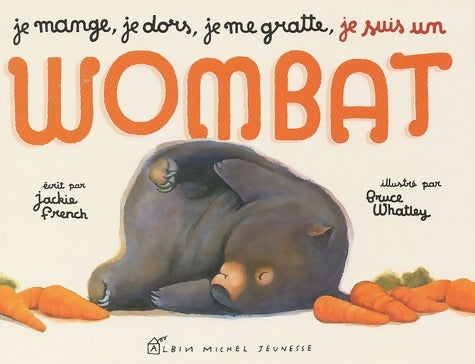 Livrenpoche : Je mange je dors je me gratte je suis un Wombat - Bruce Whatley - Livre