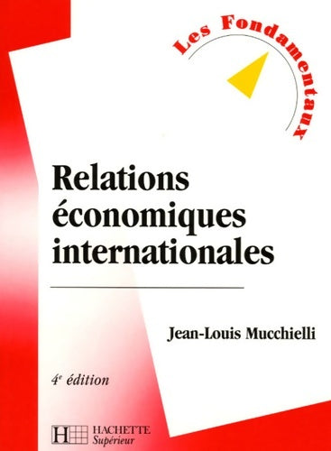 Livrenpoche : Relations économiques internationales - Jean-Louis Mucchielli - Livre