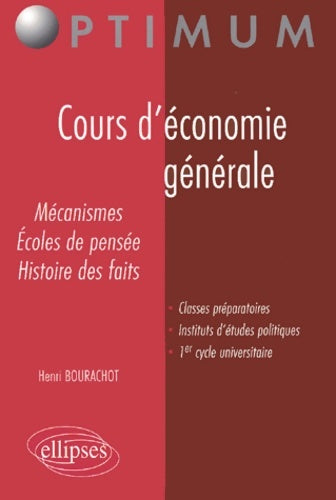 Livrenpoche : Cours d'économie générale : Mécanismes écoles de pensée histoire des faits - Henri Bourachot - Livre