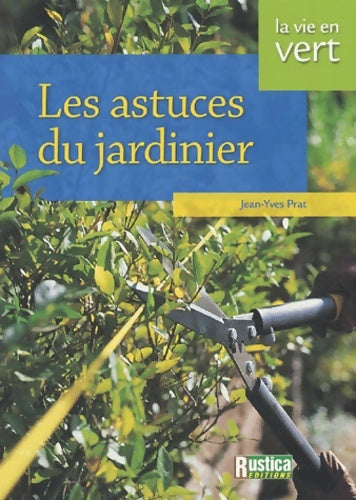Livrenpoche : Les astuces du jardinier - Jean-Yves Prat - Livre