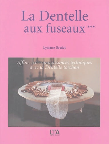 Livrenpoche : Dentelles aux fuseaux Tome III - Lysiane Brulet - Livre