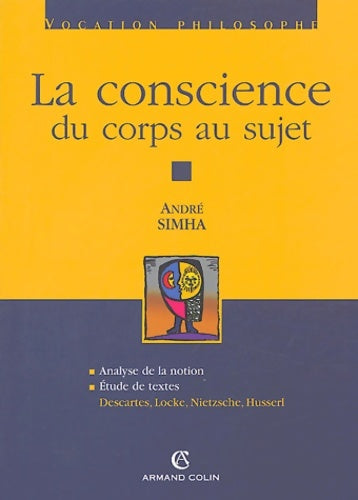 Livrenpoche : La conscience : Du corps au sujet - André Simha - Livre