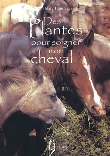 Livrenpoche : Des plantes pour soigner mon cheval - Hilary Page Self - Livre