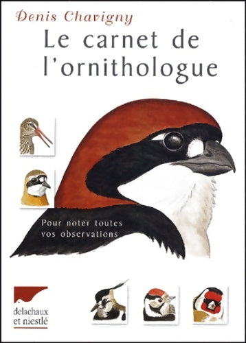 Livrenpoche : Le carnet de l'ornithologue - Denis Chavigny - Livre