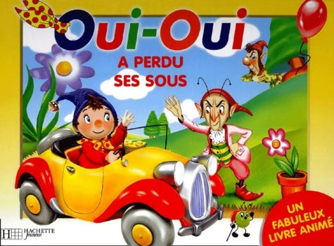 Livrenpoche : Oui-Oui a perdu ses sous. : Livre animé - Enid Blyton - Livre