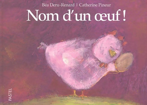 Livrenpoche : nom d un oeuf - Pineur Catherine - Livre