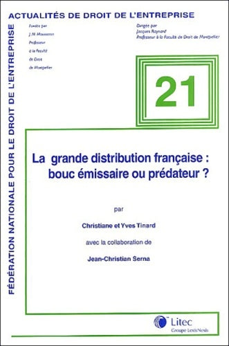 Livrenpoche : La grande distribution française : Bouc émissaire ou prédateur ? - Yves Tinard - Livre