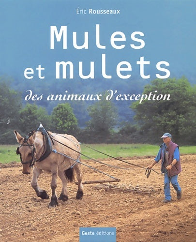 Livrenpoche : Mules et mulets : Animaux d'exception - Eric Rousseaux - Livre
