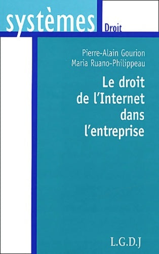 Livrenpoche : le droit de l'internet dans l'entreprise - Ruano-philippeau M. Gourion P. -a. - Livre