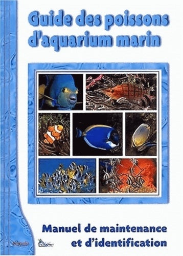 Livrenpoche : Guide des poissons d'aquarium marin : Manuel de maintenance et d'identification - Christian Willig - Livre