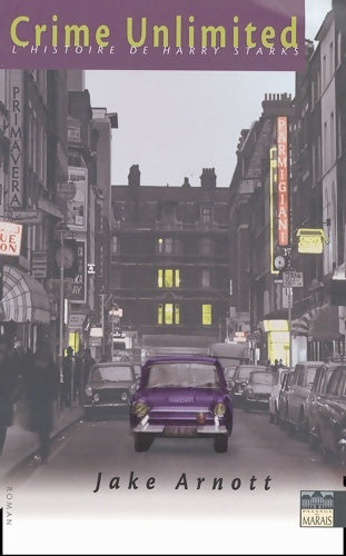 Livrenpoche : Crime Unlimited. L'histoire de Harry Starks - Jake Arnott - Livre