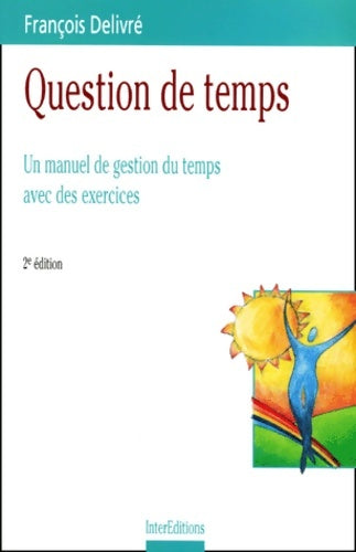Livrenpoche : Questions de temps : Un manuel de gestion du temps avec des exercices - Delivré - Livre
