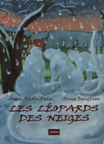 Livrenpoche : Les Leopards Des Neiges - Anna-Karin Palm - Livre