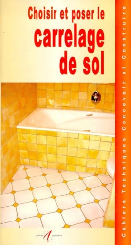 Livrenpoche : Choisir Et Poser Le Carrelage De Sol - Collectif - Livre