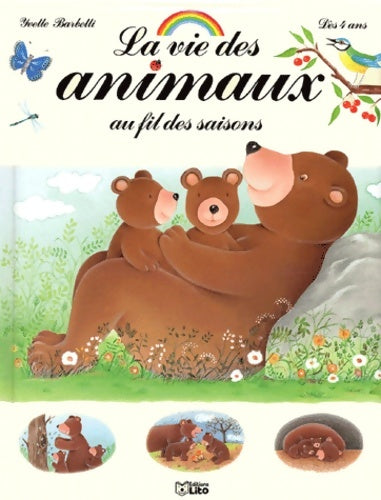 Livrenpoche : La Vie Des Animaux Au Fil Des Saisons - Yvette Barbetti - Livre
