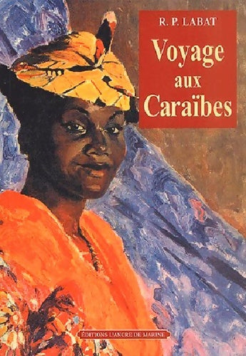 Livrenpoche : Voyage aux Caraïbes - R. -P. Labat - Livre