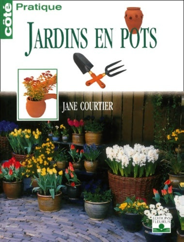 Livrenpoche : Jardins en pots - Jane Courtier - Livre