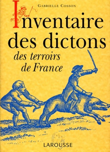 Livrenpoche : Inventaire des dictons des terroirs de France - Gabrielle Cosson - Livre