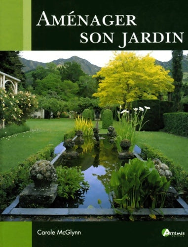 Livrenpoche : Aménager son jardin - Carole Mcglynn - Livre