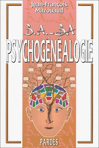 Livrenpoche : Psychogénéalogie - Jean-François Mazouaud - Livre