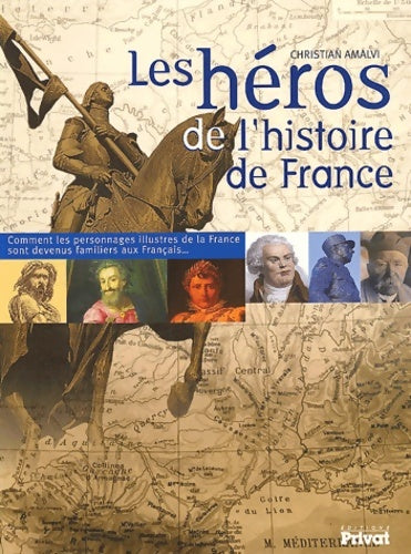 Livrenpoche : Les héros de l'histoire de France - Christian Amalvi - Livre