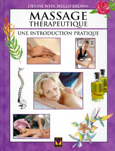 Livrenpoche : Massage Therapeutique. Une Introduction Pratique - Denise Whichello Brown - Livre