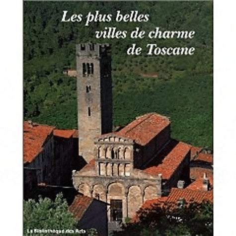 Livrenpoche : Les Plus Belles Villes de charme de Toscane - Collectif - Livre