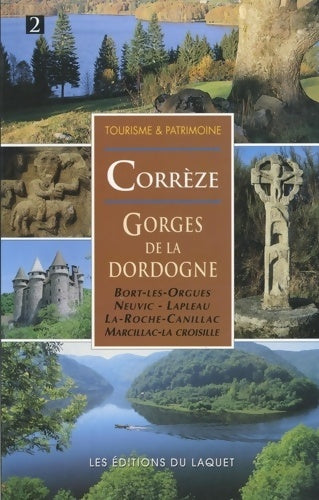 Livrenpoche : La Corrèze Tome II : Gorges de la Dordogne - Bernard Barbarin - Livre