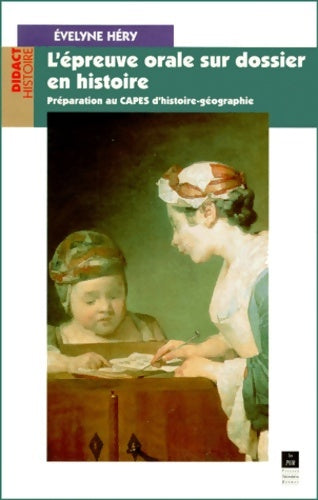 Livrenpoche : L'épreuve orale sur dossier en histoire préparation au CAPES d'histoire-géographie - E. Hery - Livre