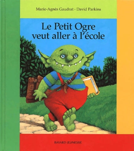 Livrenpoche : Le Petit Ogre qui veut aller à l'école - M. -A. Gaudrat - Livre