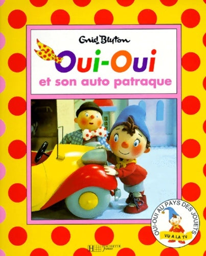 Livrenpoche : Oui-Oui et son auto patraque - Enid Blyton - Livre
