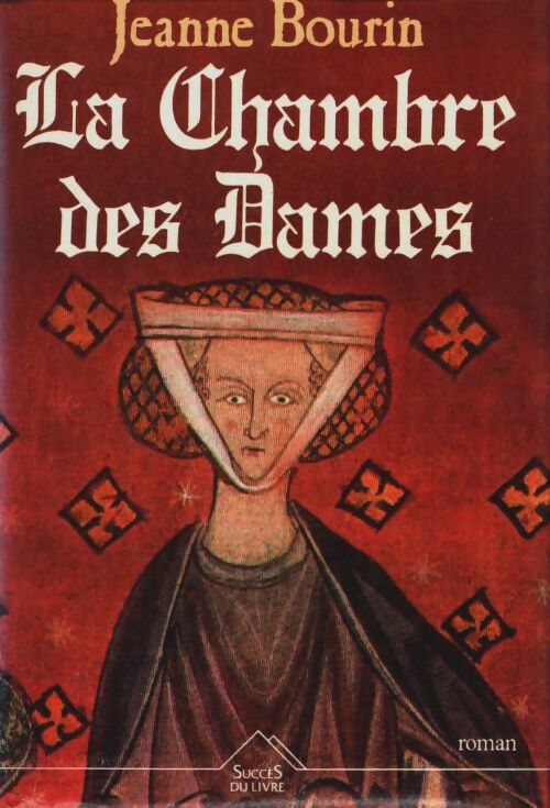 Livrenpoche : La chambre des dames - Jeanne Bourin - Livre