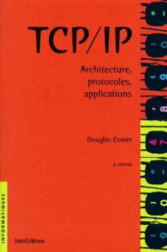 Livrenpoche : Tcp/Ip. Architecture Protocoles Applications 3eme Edition - Douglas Comer - Livre
