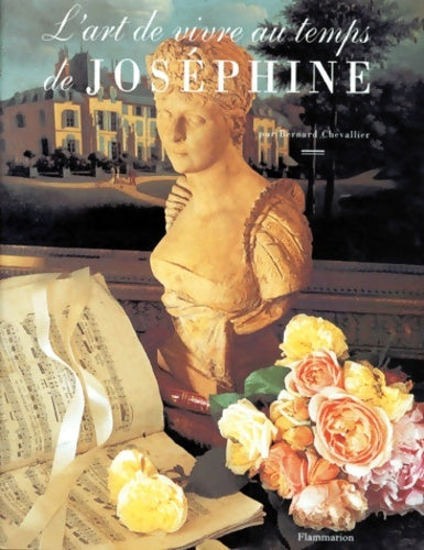 Livrenpoche : L'art de vivre au temps de Joséphine - Bernard Chevallier - Livre