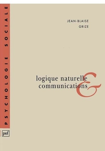 Livrenpoche : Logique naturelle et communication - Jean-Blaise Grize - Livre