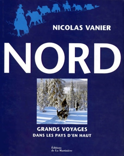 Livrenpoche : Nord - Nicolas Vanier - Livre