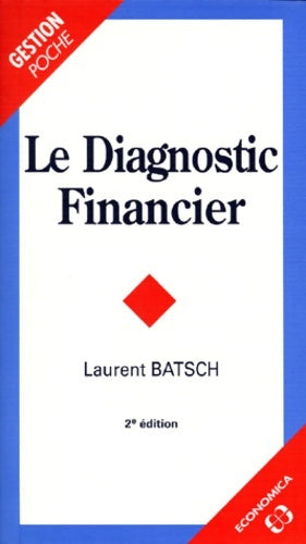 Livrenpoche : Le Diagnostic Financier. 2eme Edition - Laurent Batsch - Livre
