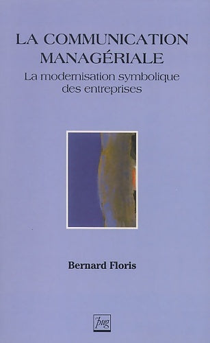 Livrenpoche : COMMUNICATION MANAGERIALE - B. FLORIS - Livre
