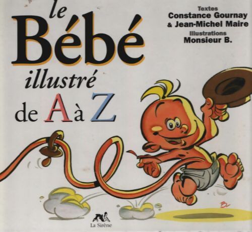 Livrenpoche : Le bébé illustré de A à Z - Monsieur B. - Livre