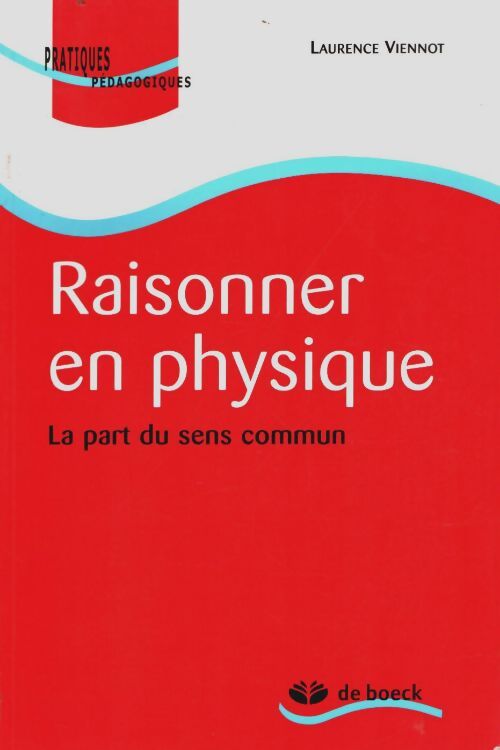 Livrenpoche : Raisonner en physique. La part du sens commun - Laurence Viennot - Livre