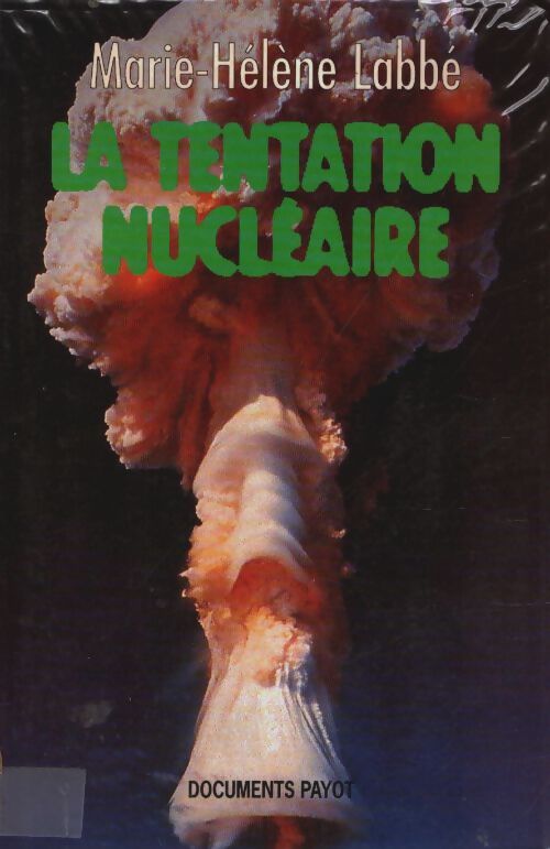 Livrenpoche : La tentation nucléaire - Marie-Hélène Labbe - Livre
