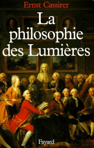 Livrenpoche : La philosophie des Lumières - Ernst Cassirer - Livre