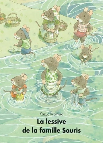 Livrenpoche : La lessive de la famille Souris - Kazuo Iwamura - Livre
