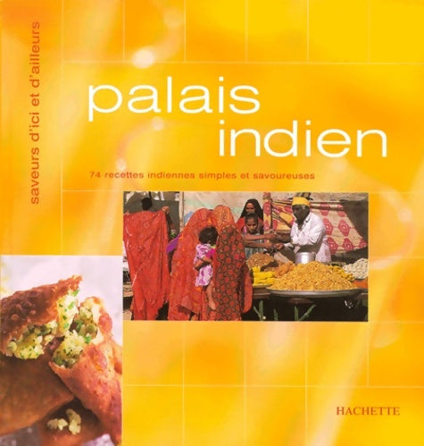 Livrenpoche : Palais indien : 74 recettes indiennes simples et savoureuses - Sophie Brissaud - Livre