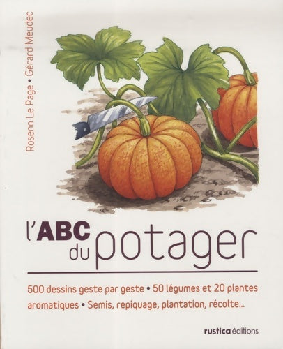 Livrenpoche : L'abc du potager - Rosenn Le Page - Livre