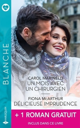 Livrenpoche : Un mois avec un chirurgien / Délicieuse imprudence / Un médecin dans la tourmente - Carol Marinelli - Livre