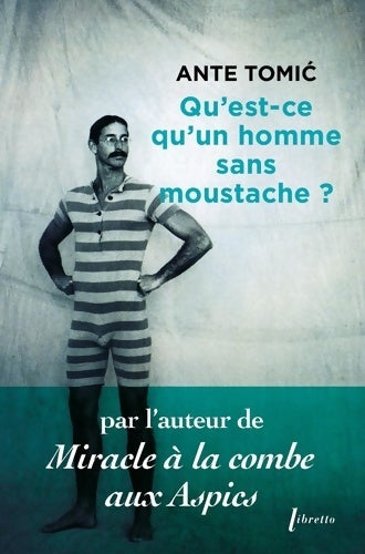 Livrenpoche : Qu'est-ce qu'un homme sans moustache ? - Tomi? Ante - Livre