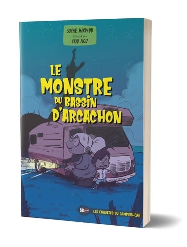 Livrenpoche : LE MONSTRE DU BASSIN D'ARCACHON - Sophie Marvaud - Livre