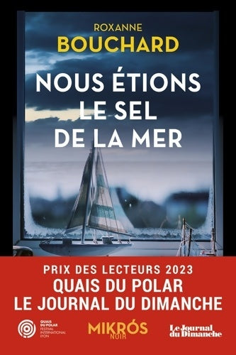 Livrenpoche : Nous étions le sel de la mer - Roxanne Bouchard - Livre