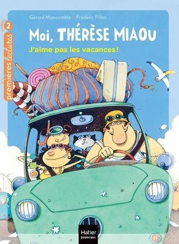 Livrenpoche : Moi thérèse miaou - j'aime pas les vacances ! Cp/ce1 6/7 ans - Gérard Moncomble - Livre